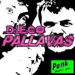 Diego Pallavas : Punk, Plastic, etc...